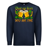 Navy St. Patrick’s Day shut up liver you are fine Premium Sweatshirt - OliviaCreatesArt