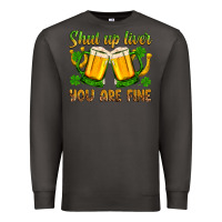 Smoke St. Patrick’s Day shut up liver you are fine Premium Sweatshirt - OliviaCreatesArt
