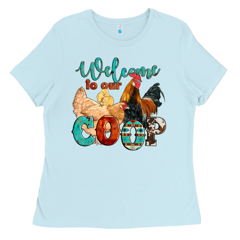 Welcome To Our Coop Ladies Tee by Artiststas | Teevron