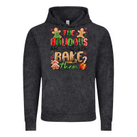 Vintage Black the holidays are what you bake them Vintage Hoodie - MaliasSmallBusiness