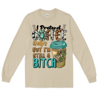 Mushroom i pretend coffee helps but i'm still a bitch Long Sleeve Tee - BarkalooDesign