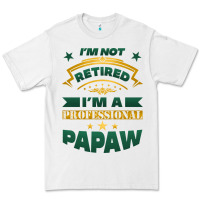 White i'm not retired i'm a professional papaw Premium Tee - Jasminsmagicworld