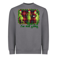 Storm That's It I'm Not Going Heavyweight Sweatshirt - Bettercallsaul