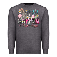 Charcoal Heather Easter Day A lot can happen in three days Premium Sweatshirt - OliviaCreatesArt