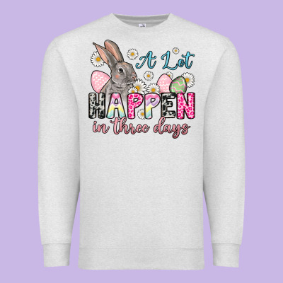 Easter Day A Lot Can Happen In Three Days Premium Sweatshirt Designed By Oliviacreatesart