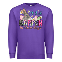Purple Easter Day A lot can happen in three days Premium Sweatshirt - OliviaCreatesArt