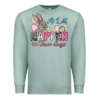 Seafoam Easter Day A lot can happen in three days Premium Sweatshirt - OliviaCreatesArt