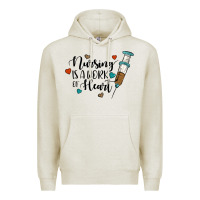 Nursing İs A Work Of Heart Premium Hoodie | Teevron