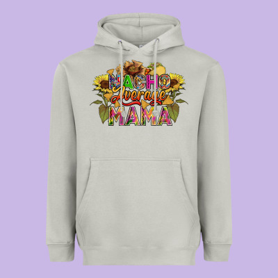 Nacho Average Mama Heavyweight Hoodie Designed By Fadigitalartstudio