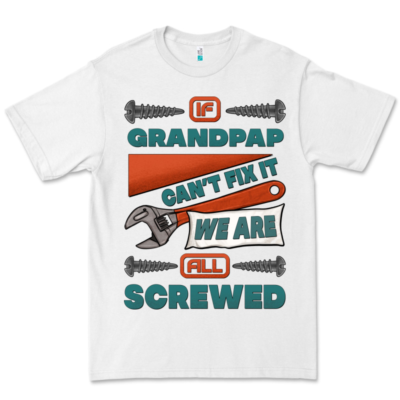If Grandpap Can't Fix It We Are All Screwed Premium Tee by Jasminsmagicworld | Teevron