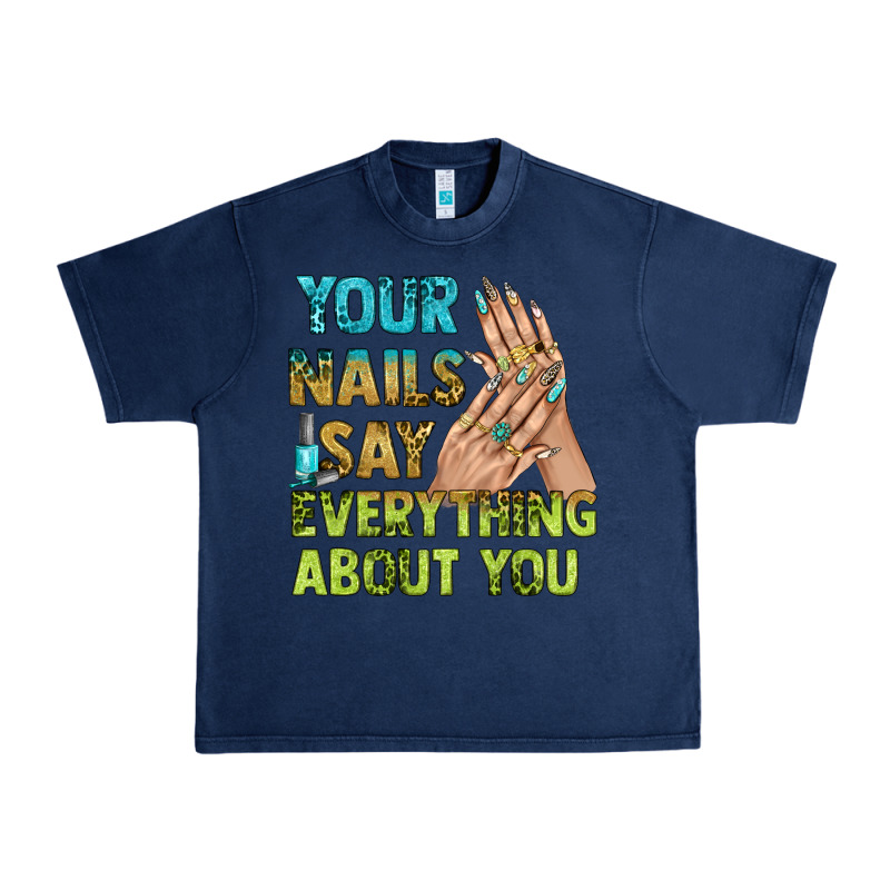 Your Nails Say Everything About You Bbs Urban Heavy Tee by BundleAndBundleShop | Teevron