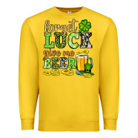Lemon St. Patrick's Forget luck give me beer Premium Sweatshirt - OliviaCreatesArt