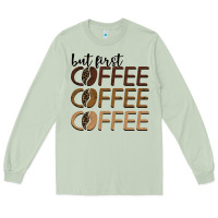 Matcha but first coffee coffee coffee Long Sleeve Tee - BarkalooDesign