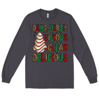 Smoke dang debbie christmas tree cake Long Sleeve Tee - Jasminsmagicworld