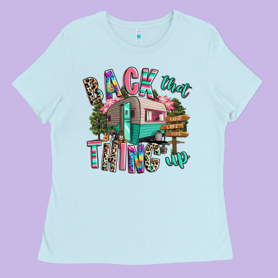 Back That Thing Up Camping Ladies Tee Designed By Ranaportraitstore