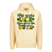 Pina Colada Who needs luck when you're this cute St. Patrick's Premium Hoodie - CowGirlArtShop