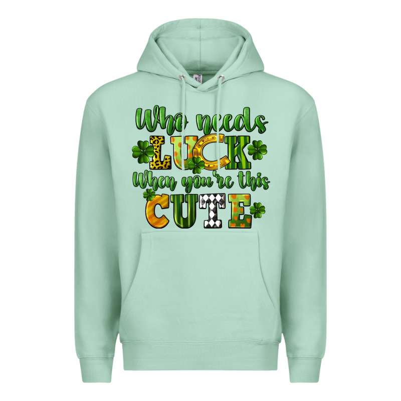 Who Needs Luck When You're This Cute St. Patrick's Premium Hoodie by CowGirlArtShop | Teevron