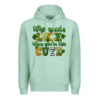Seafoam Who needs luck when you're this cute St. Patrick's Premium Hoodie - CowGirlArtShop