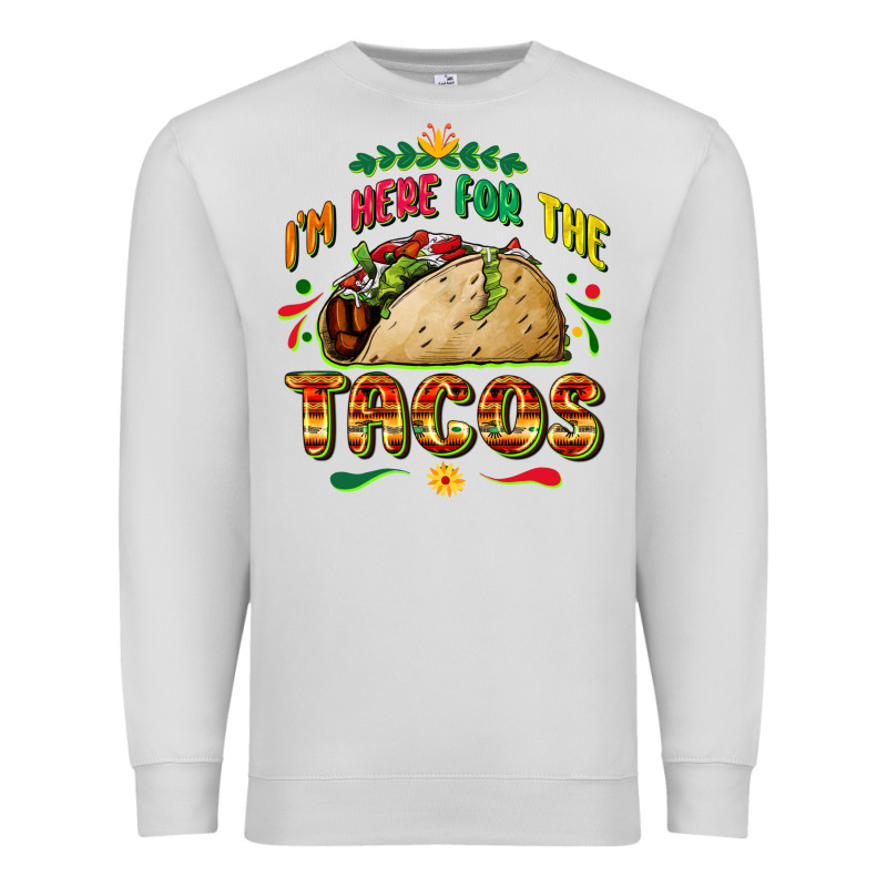 I'm Here For The Tacos Premium Sweatshirt by FaDigitalArtStudio | Teevron