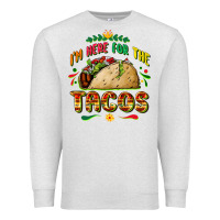 Oatmeal Heather I'm here for the tacos Premium Sweatshirt - FaDigitalArtStudio