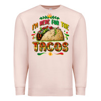 Pale Pink I'm here for the tacos Premium Sweatshirt - FaDigitalArtStudio