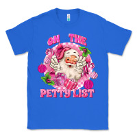 True Royal on the petty list Classic Tee - MaliasSmallBusiness
