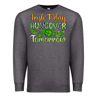 Charcoal Heather St. Patrick's Irish today hungover tomorrow Premium Sweatshirt - OliviaCreatesArt