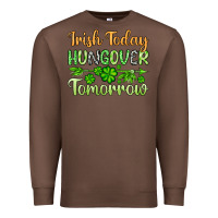 Chestnut St. Patrick's Irish today hungover tomorrow Premium Sweatshirt - OliviaCreatesArt