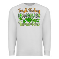 Dove Grey St. Patrick's Irish today hungover tomorrow Premium Sweatshirt - OliviaCreatesArt