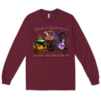 Burgundy this witch needs coffee before any hocus pocus Long Sleeve Tee - BarkalooDesign