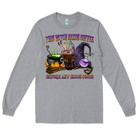 Heather Grey this witch needs coffee before any hocus pocus Long Sleeve Tee - BarkalooDesign