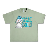 Oil Green i'm so freaking cold bbs Urban Heavy Tee - BundleAndBundleShop
