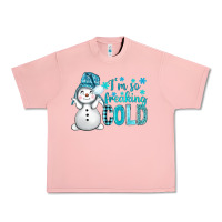 Salmon i'm so freaking cold bbs Urban Heavy Tee - BundleAndBundleShop