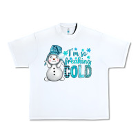 White i'm so freaking cold bbs Urban Heavy Tee - BundleAndBundleShop