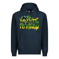 Navy Too cute to pinch St. Patrick's Day Premium Hoodie - HowdyJamesFarm