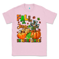 Bubblegum Pink fall for jesus he never leaves Classic Tee - MaliasSmallBusiness