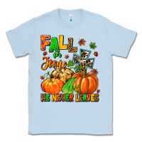 Dusty Blue fall for jesus he never leaves Classic Tee - MaliasSmallBusiness