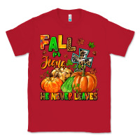 Red fall for jesus he never leaves Classic Tee - MaliasSmallBusiness