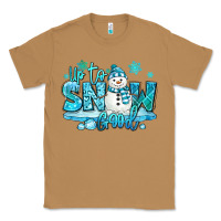 Toasted Coconut up to snow good winter snowman Classic Tee - MaliasSmallBusiness