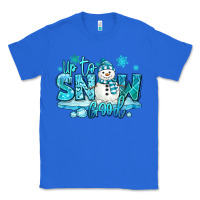 True Royal up to snow good winter snowman Classic Tee - MaliasSmallBusiness