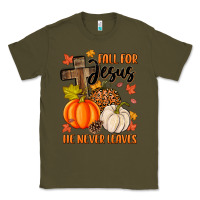 Army Green fall for jesus he never leaves Classic Tee - MaliasSmallBusiness