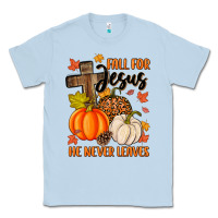 Dusty Blue fall for jesus he never leaves Classic Tee - MaliasSmallBusiness