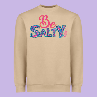 Be Salty Heavyweight Sweatshirt Designed By Bettercallsaul
