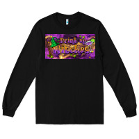 Black drink up witches Long Sleeve Tee - BarkalooDesign