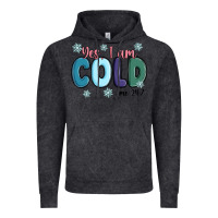 Yes I Am Cold Vintage Hoodie | Teevron