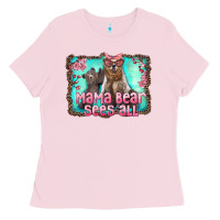 Bubblegum Pink mama bear sees all Ladies Tee - Artiststas