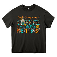 Asphalt i am holding a cup of coffee so yeah iam pretty bu Heavy Core Tee - AdoDesignShop