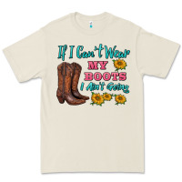 Bone if i can't wear my boots i ain't going Premium Tee - BarkalooDesign