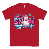 Red up to snow good pink christmas winter snowman Classic Tee - MaliasSmallBusiness