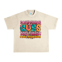 Sandshell some moms too much it's me,i'm some moms Urban Heavy Tee - JahusDesignShop